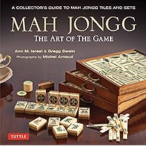 Mah Jongg: The Art of the Game: A Collector's Guide to Mah